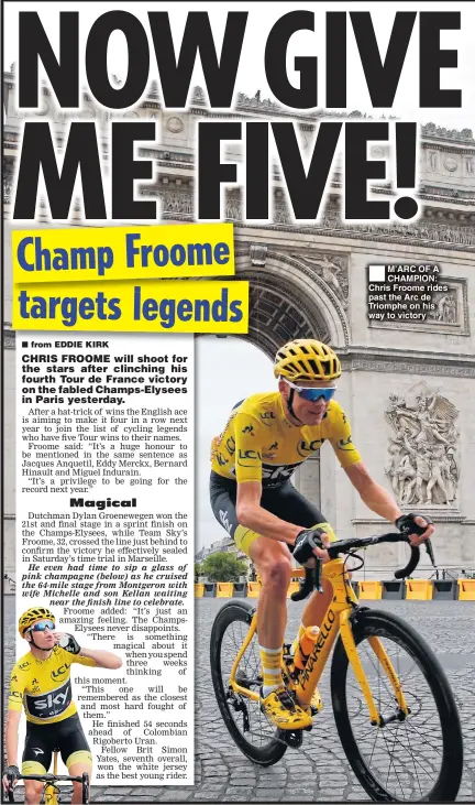  ??  ?? M’ARC OF A CHAMPION: Chris Froome rides past the Arc de Triomphe on his way to victory