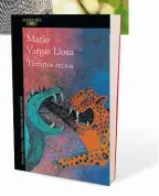  ??  ?? MARIO VARGAS LLOSA El premio Nobel de Literatura 2010 publicó ‘Tiempos recios’, una novela ambientada en Guatemala.