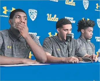  ?? Wally Skalij Los Angeles Times ?? UCLA’S CODY RILEY, left, with LiAngelo Ball, center, and Jalen Hill, said of the incident in China last week, “I know that this goes beyond letting my school down, that I let the entire country down.”