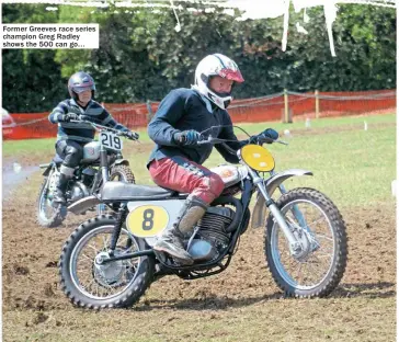  ??  ?? Former Greeves race series champion Greg Radley shows the 500 can go…