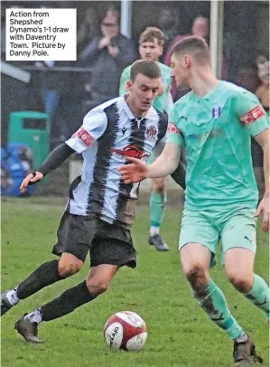  ?? ?? Action from Shepshed Dynamo’s 1-1 draw with Daventry Town. Picture by Danny Pole.