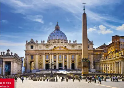  ??  ?? La Basílica de San Pedro de Roma, desde donde el Papa suele dirigirse a sus fieles. PALABRA DE DIOS
