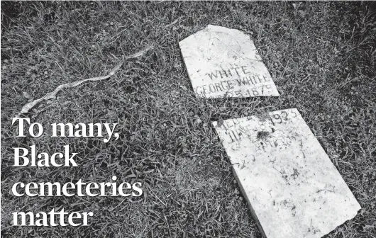  ?? TIMOTHY IVY/THE NEW YORK TIMES ?? A broken headstone and a shedded snakeskin lie on the ground at Magnolia Cemetery in Helena, Arkansas. The Black cemetery was establishe­d after the Civil War.