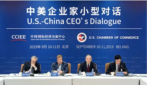  ??  ?? The U.S.-China CEO’s Dialogue, jointly sponsored by the China Center for Internatio­nal Economic Exchanges and the U.S. Chamber of Commerce, commences on September 10, 2019 in Beijing.