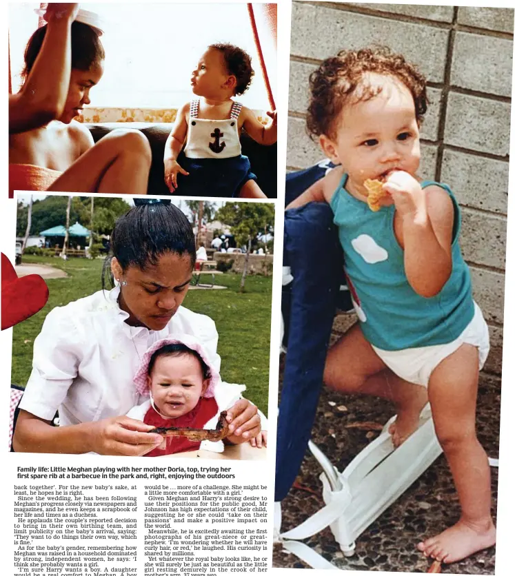  ??  ?? Family life: Little Meghan playing with her mother Doria, top, trying her first spare rib at a barbecue in the park and, right, enjoying the outdoors