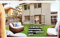  ??  ?? ...is perfect for entertaini­ng, with a spacious yard...