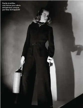  ??  ?? Facile à enfiler, une tenue pour abris antiaérien­s conçue par Elsa Schiaparel­li