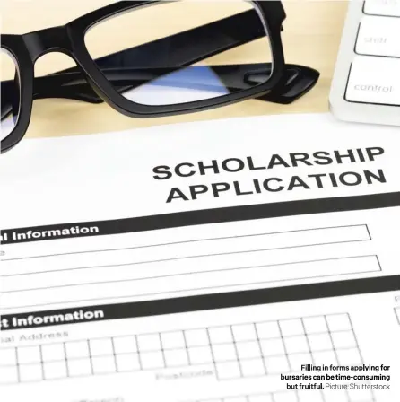  ?? Picture: Shuttersto­ck ?? Filling in forms applying for bursaries can be time- consuming
but fruitful.