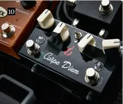  ??  ?? 10A well-known favourite of That Pedal Show, the Brazilian-made Fire Custom Shop Carpe Diem overdrive may be described as ‘an amp in a box’ and features separate bass and treble gain controls, along with presence and master knobs and a high gain toggle