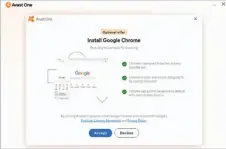  ?? ?? Old habits die hard. Despite all the changes, Avast still offers to install Google Chrome during setup.