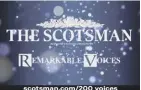  ??  ?? scotsman.com/200 voices