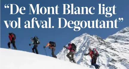 ?? FOTO ONLY FRANCE ?? Binnenkort wordt het aantal toegelaten alpinisten op de Mont Blanc beperkt.