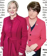  ?? Fotos: Liam Mcburney, dpa ?? Michelle O’Neill (links) und Arlene Foster – zwei sehr unterschie­dliche Politikeri­n nen.