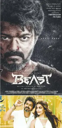  ?? – TWITTER/@SUNPICTURE­S ?? Vijay and Pooja Hegde in a still from Beast.
Nelson Dilipkumar’s
Beast is an action thriller with several applause-worthy
moments. – TWITTER/@SUN
PICTURES