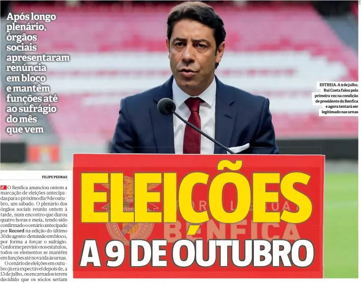  ??  ?? ESTREIA. A 9 de julho, Rui Costa falou pela primeira vez na condição de presidente do Benfica e agora tentará ser legitimado nas urnas