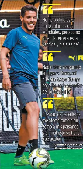  ??  ?? JONATHAN DOS SANTOS Jonathan dos Santos espera ser llamado a la selección junto con Gio