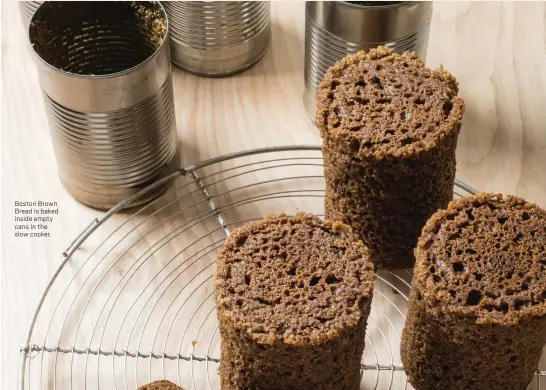  ?? AMERICA’S TEST KITCHEN ?? Boston Brown Bread is baked inside empty cans in the slow cooker.