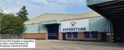  ??  ?? Trusty Pet Supplies is expanding to open a second branch at Kingsway Industrial Estate