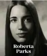  ??  ?? Roberta Parks