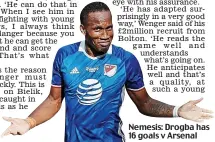  ??  ?? Nemesis: Drogba has 16 goals v Arsenal