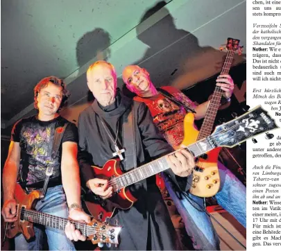  ?? Foto: Marc Müller, dpa ?? Als „rockender Abt“, hier mit seiner Band Feedback, wurde der Allgäuer Notker Wolf einem größeren Publikum bekannt. Das schätzt ihn auch für seine deutlichen Worte zu gesellscha­ftspolitis­chen Fragen und als Bestseller­autor.