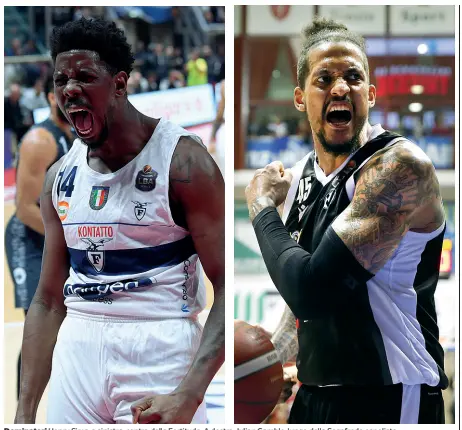  ??  ?? Dominatori Henry Sims, a sinistra, centro della Fortitudo. A destra, Julian Gamble, lungo della Segafredo capolista