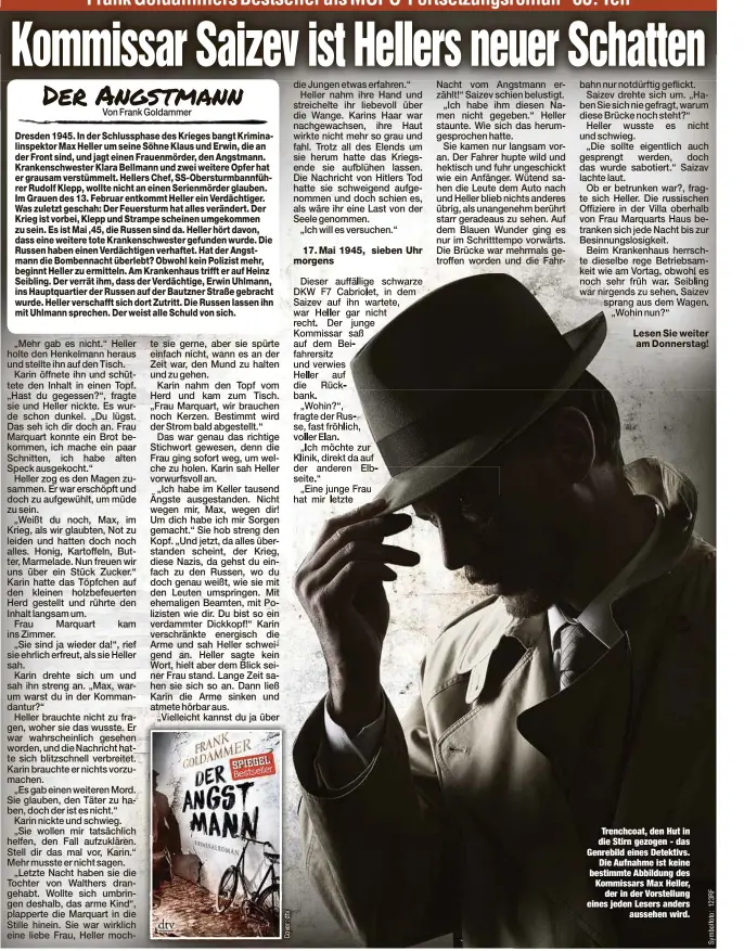  ??  ?? Trenchcoat, den Hut in die Stirn gezogen - das Genrebild eines Detektivs.
Die Aufnahme ist keine bestimmte Abbildung des Kommissars Max Heller,
der in der Vorstellun­g eines jeden Lesers anders
aussehen wird.