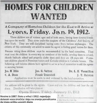  ?? ?? Novine iz 1887. (foto u vrhu) i 1912. najavljuju dolazak voza siročića i daju na znanje porodicama da imaju priliku usvojiti dijete