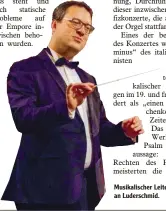  ??  ?? Musikalisc­her Leiter und Dirigent Florian Luderschmi­d.