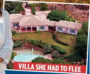  ??  ?? VILLA SHE HAD TO FLEE