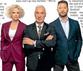  ??  ?? The Apprentice Aotearoa will feature Cassie Roma, Mike Pero and Justin Tomlinson.