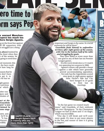  ??  ?? HAPPY PLACE: Sergio Aguero back in training after his injury blow ( top, right)