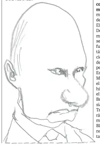  ??  ?? Vladimir Putin. Otra vez el zar.