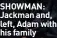  ?? ?? SHOWMAN: Jackman and, left, Adam with his family