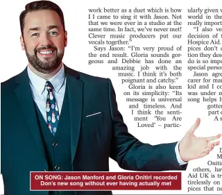  ?? ?? ON SONG: Jason Manford and Gloria Onitiri recorded Don’s new song without ever having actually met
