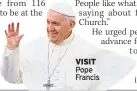  ??  ?? VISIT Pope Francis
