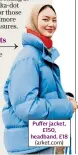  ??  ?? Puffer jacket, £150, headband, £18 (arket.com)