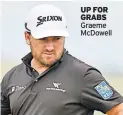  ??  ?? UP FOR GRABS Graeme Mcdowell