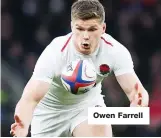  ??  ?? Owen Farrell