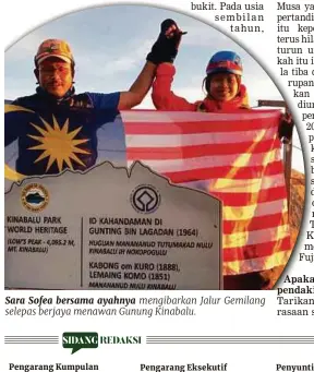  ??  ?? Sara Sofea bersama ayahnya mengibarka­n Jalur Gemilang selepas berjaya menawan Gunung Kinabalu.