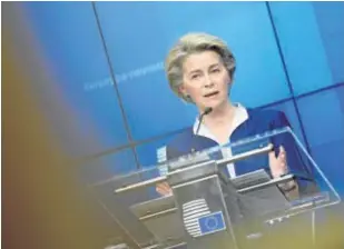 ?? REUTERS ?? La presidenta de la Comisión Europea, Ursula von der Leyen