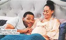  ??  ?? Anderson and Tracee Ellis Ross.