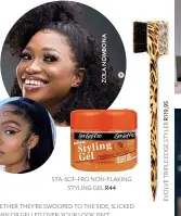  ??  ?? STA-SOF-FRO NON-FLAKING STYLING GEL R44