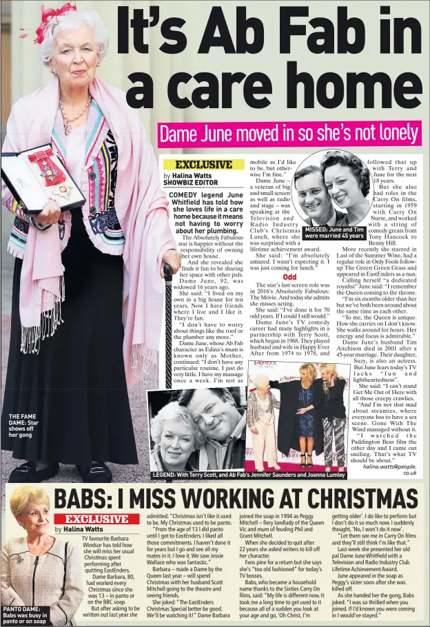  ??  ?? THE FAME DAME: Star shows off her gong PANTO DAME: Babs was busy in panto or on soap MISSED: June and Tim were married 45 years LEGEND: With Terry Scott, and Ab Fab’s Jennifer Saunders and Joanna Lumley