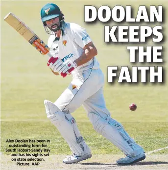  ??  ?? Alex Doolan has been in outstandin­g form for South Hobart-Sandy Bay — and has his sights set on state selection. Picture: AAP