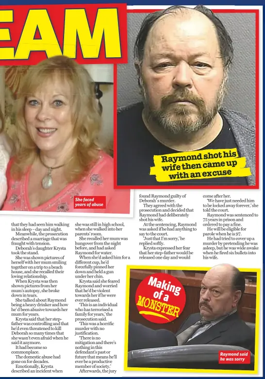  ??  ?? She faced years of abuse
Raymond said he was sorry