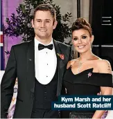  ?? ?? Kym Marsh and her husband Scott Ratcliff