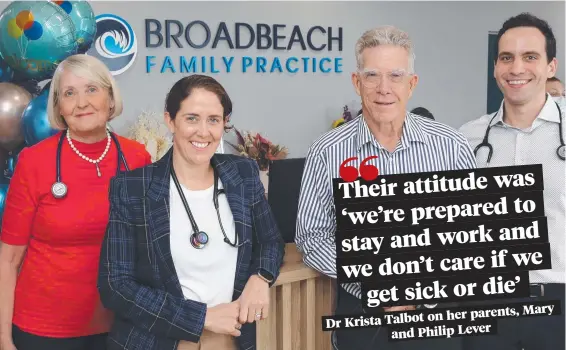  ?? ?? Mary (left) and Philip Lever (third from left) with daughter Dr Krista Talbot and new Broadbeach Family Practice partner Dr Brett Quabba.