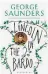  ??  ?? LINCOLN IN THE BARDO Autor:George Saunders Editora:Bloomsbury 368 páginas £ 11,98