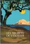  ??  ?? Les Secrets de l’olivier par Émilie Borel, 154 p., Équateurs, 16 €